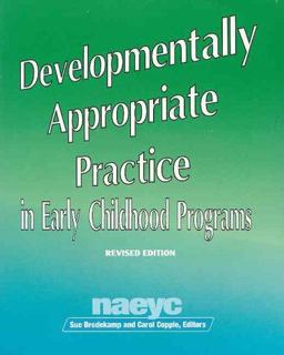 Developmentally Appropriate Practice in Early Childhood Programs  9780935989793 Front Cover