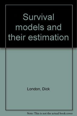 Survival Models and Their Estimation 2nd 1988 9780936031026 Front Cover