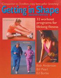 Getting in Shape 32 Workout Programs for Lifelong Fitness 2nd 9780936070308 Front Cover