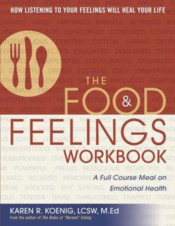 Food and Feelings Workbook A Full Course Meal on Emotional Health  9780936077208 Front Cover