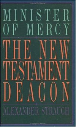 New Testament Deacon The Church's Minister of Mercy  9780936083070 Front Cover