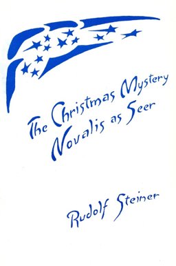 The Christmas Mystery Novalis As Seer