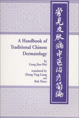 Handbook of Traditional Chinese Dermatology  9780936185460 Front Cover