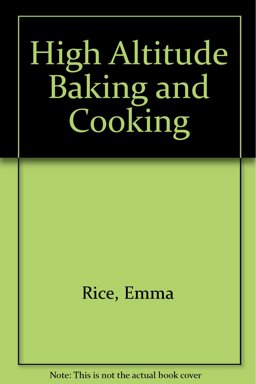 High Altitude Baking and Cooking