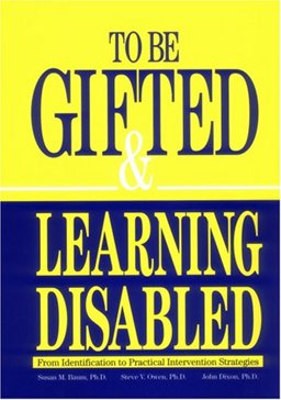 To Be Gifted and Learning Disabled