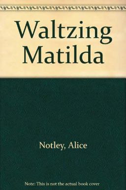 Waltzing Matilda Waltzing Matilda