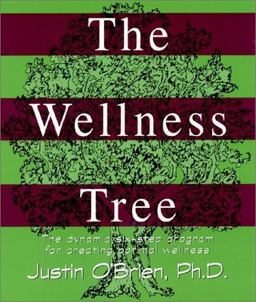 Wellness Tree The Dynamic Six-Step Program for Creating Optimal Wellness 3rd 9780936663258 Front Cover