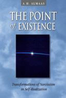 Point of Existence Transformations of Narcissism in Self-Realization  9780936713090 Front Cover
