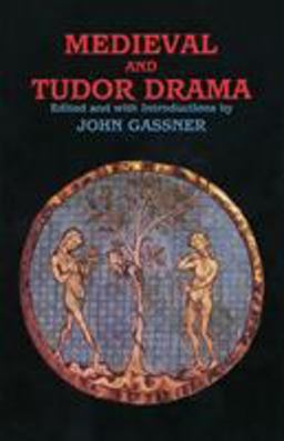 Medieval and Tudor Drama Twenty-Four Plays  9780936839844 Front Cover