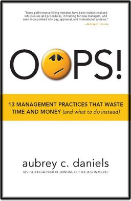 OOPS! 13 Management Practices That Waste Time and Money and What to Do Instead  9780937100172 Front Cover
