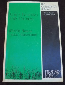 Voice Building for Choirs  9780937276020 Front Cover