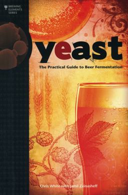 Yeast The Practical Guide to Beer Fermentation  9780937381960 Front Cover