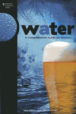 Water A Comprehensive Guide for Brewers  9780937381991 Front Cover