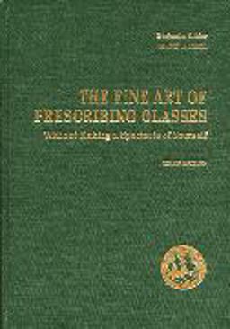 Fine Art of Prescribing Glasses Without Making a Spectacle of Yourself 3rd 9780937404669 Front Cover