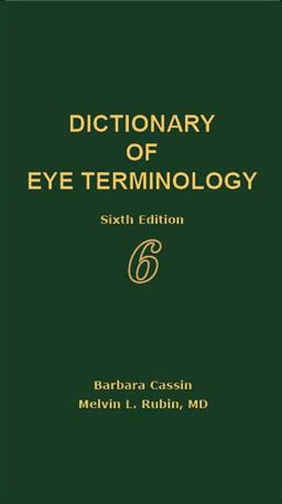 Dictionary of Eye Terminology 6th 9780937404737 Front Cover
