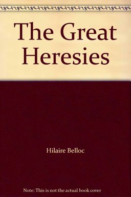 The Great Heresies