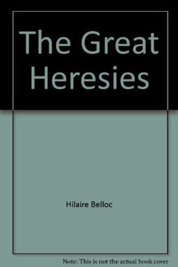 The Great Heresies