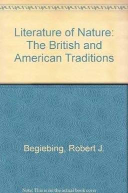 Literature of Nature : The British and American Traditions  9780937548165 Front Cover