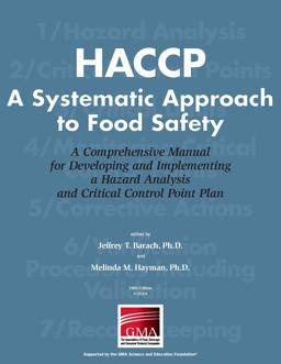 HACCP - a Systematic Approach to Food Safety A Comprehensive Manual for Developing and Implementing a Hazard Analysis and Critical Control Point Plan 5th 9780937774229 Front Cover