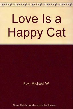 Love Is a Happy Cat Love Is a Happy Cat