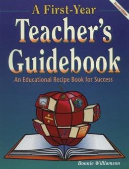 First-Year Teacher's Guidebook, 1998 An Educational Recipe Book for Success 2nd 9780937899397 Front Cover