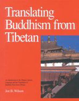 Translating Buddhism from Tibetan An Introduction to the Tibetan Literary Language and the Translation of Buddhist Texts from Tibetan  9780937938348 Front Cover