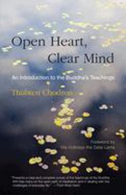 Open Heart, Clear Mind An Introduction to the Buddha's Teachings  9780937938874 Front Cover