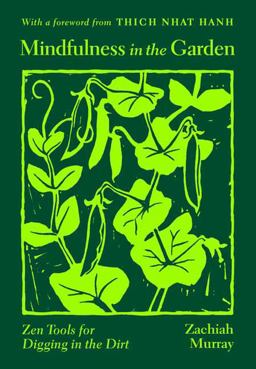 Mindfulness in the Garden Mindfulness in the Garden