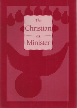 Christian As Minister : An Inquiry into Ordained Ministry, Commissioned Ministries, and Church Certification in the United Methodist Church 4th 9780938162131 Front Cover