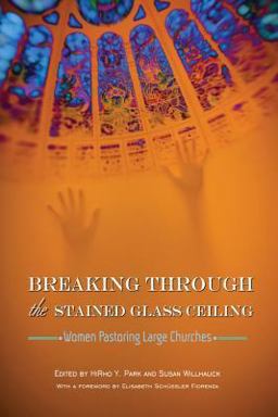 Breaking Through the Stained Glass Ceiling  9780938162643 Front Cover