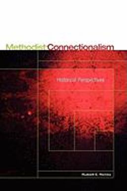 Methodist Connectionalism Historical Perspectives  9780938162858 Front Cover
