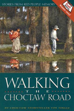 Walking the Choctaw Road Stories from Red People Memory  9780938317739 Front Cover