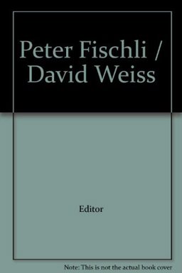 Peter Fischli - David Weiss