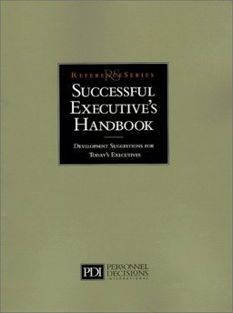 Successful Executive's Handbook : Development Suggestions for Today's Executives  9780938529156 Front Cover
