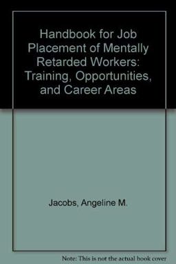 Handbook for Job Placement of Mentally Retarded Workers
