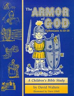 Armor of God : A Children's Bible Study in Ephesians 6:10-18 9th 9780938558521 Front Cover