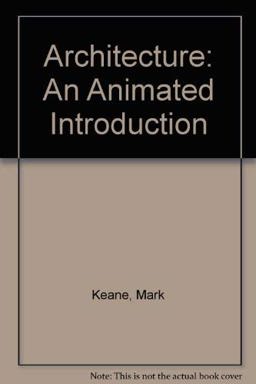 Architecture an Animated Introduction
