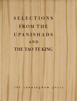 Selections from the Upanishads and the Tao Te King