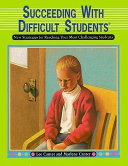 Succeeding with Difficult Students New Strategies for Reaching Your Most Challenging Students  9780939007523 Front Cover