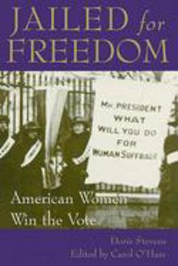 Jailed for Freedom American Women Win the Vote  9780939165254 Front Cover