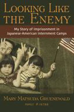 Looking Like the Enemy My Story of Imprisonment in Japanese American Internment Camps  9780939165537 Front Cover