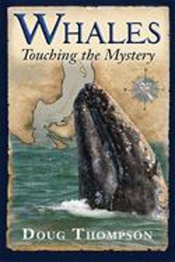 Whales Touching the Mystery  9780939165551 Front Cover