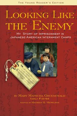 Looking Like the Enemy (the Young Reader's Edition) My Story of Imprisonment in Japaneseamerican Internment Camps  9780939165582 Front Cover