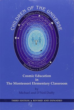 Children of the Universe Cosmic Education in the Montessori Elementary Classroom  9780939195503 Front Cover