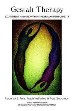 Gestalt Therapy : Excitement and Growth in the Human Personality  9780939266241 Front Cover