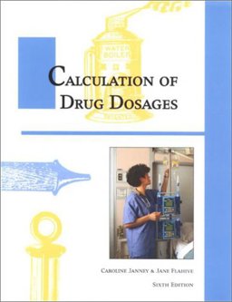 Calculation of Drug Dosages 6th 9780939287123 Front Cover