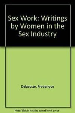 Sex Work Writings by Women in the Sex Industry  9780939416110 Front Cover