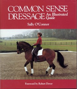 Common Sense Dressage: An Illustrated Guide  9780939481842 Front Cover