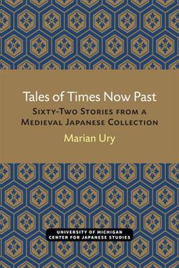 Tales of Times Now Past Sixty-Two Stories from a Medieval Japanese Collection  9780939512614 Front Cover