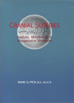 Cranial Sutures : Analysis, Morphology and Manipulative Strategies  9780939616299 Front Cover